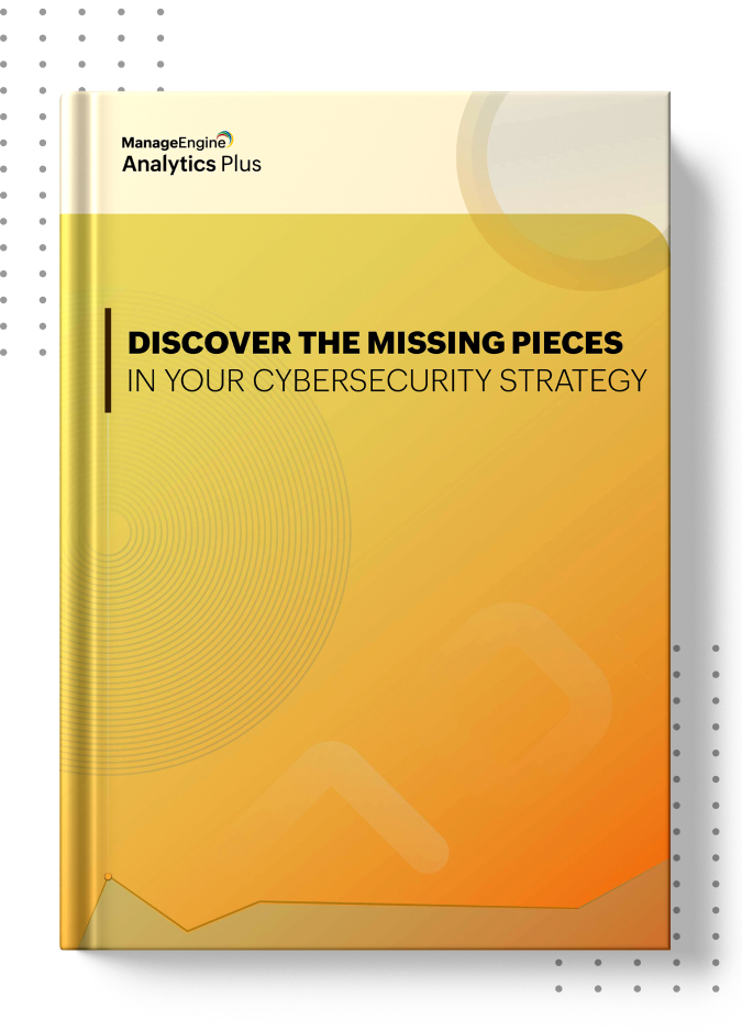 Discover the missing pieces in your cybersecurity strategy